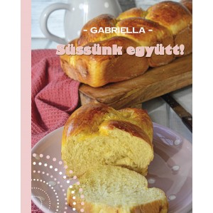 Gabriella: Süssünk együtt!